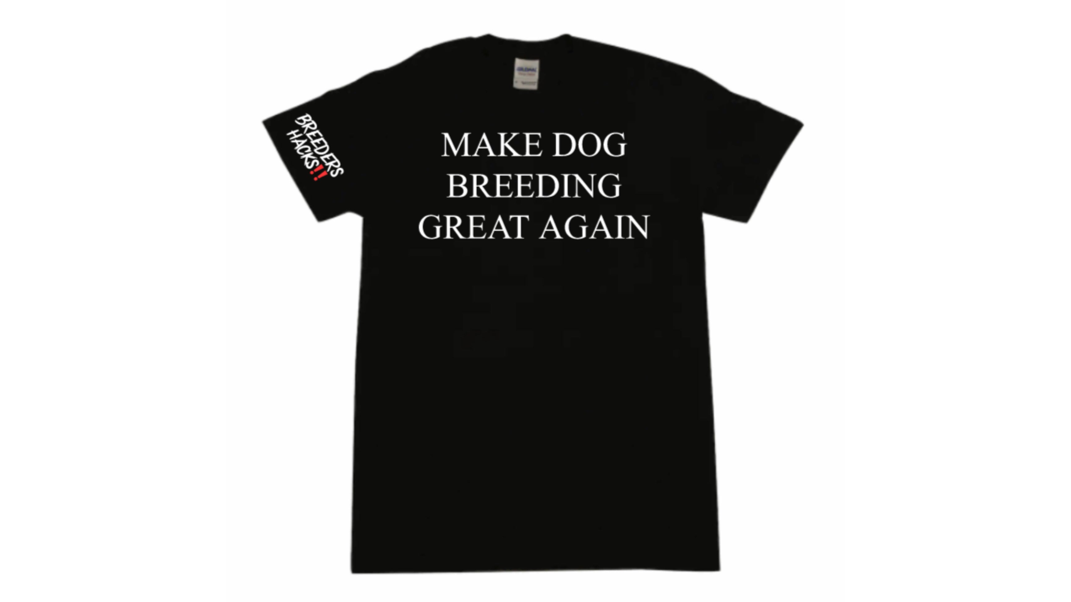 “Make Dog Breeding Great Again” T-shirt – Breeders Hacks